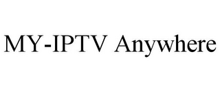 MY-IPTV ANYWHERE