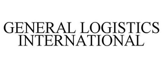 GENERAL LOGISTICS INTERNATIONAL