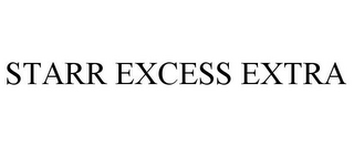 STARR EXCESS EXTRA