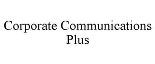 CORPORATE COMMUNICATIONS PLUS