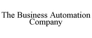 THE BUSINESS AUTOMATION COMPANY