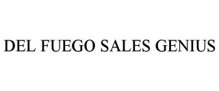 DEL FUEGO SALES GENIUS