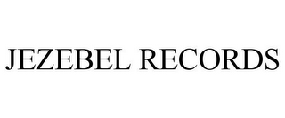 JEZEBEL RECORDS