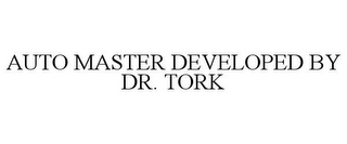 AUTO MASTER DEVELOPED BY DR. TORK