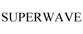 SUPERWAVE