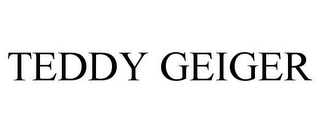 TEDDY GEIGER