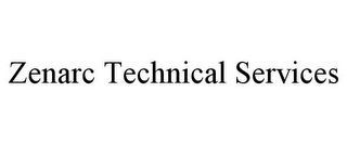 ZENARC TECHNICAL SERVICES