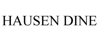 HAUSEN DINE