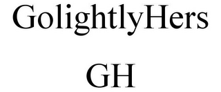 GOLIGHTLYHERS GH