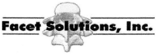FACET SOLUTIONS, INC.