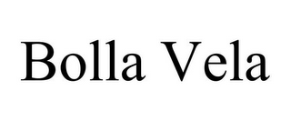 BOLLA VELA