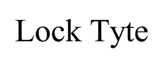 LOCK TYTE