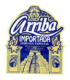 ARRIBA IMPORTADA CERVEZA ESPECIAL