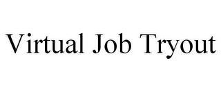 VIRTUAL JOB TRYOUT