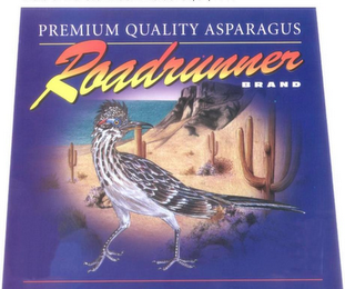 PREMIUM QUALITY ASPARAGUS ROADRUNNER BRAND