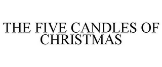 THE FIVE CANDLES OF CHRISTMAS