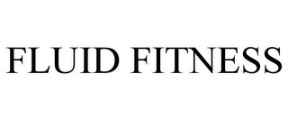 FLUID FITNESS