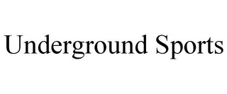 UNDERGROUND SPORTS