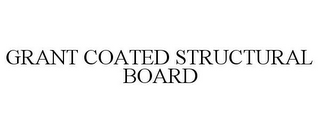 GRANT COATED STRUCTURAL BOARD