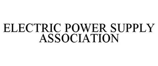 ELECTRIC POWER SUPPLY ASSOCIATION