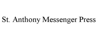 ST. ANTHONY MESSENGER PRESS