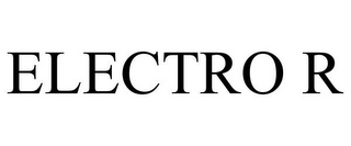 ELECTRO R