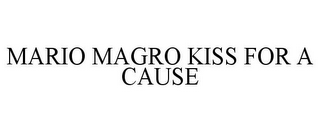 MARIO MAGRO KISS FOR A CAUSE