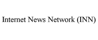 INTERNET NEWS NETWORK (INN)