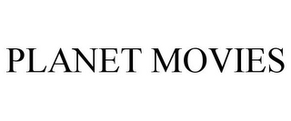 PLANET MOVIES