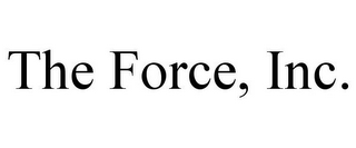 THE FORCE, INC.