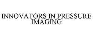 INNOVATORS IN PRESSURE IMAGING