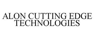 ALON CUTTING EDGE TECHNOLOGIES