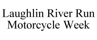 LAUGHLIN RIVER RUN MOTORCYCLE WEEK