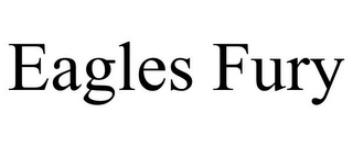 EAGLES FURY