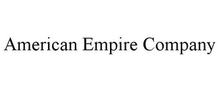 AMERICAN EMPIRE COMPANY