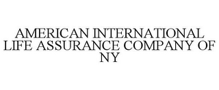 AMERICAN INTERNATIONAL LIFE ASSURANCE COMPANY OF NY