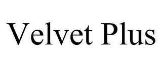 VELVET PLUS