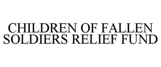 CHILDREN OF FALLEN SOLDIERS RELIEF FUND