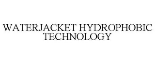 WATERJACKET HYDROPHOBIC TECHNOLOGY