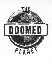 THE DOOMED PLANET