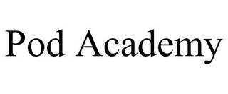 POD ACADEMY