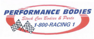 PERFORMANCE BODIES STOCK CAR BODIES & PARTS 1-800-RACING 1