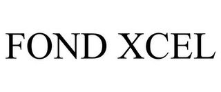 FOND XCEL