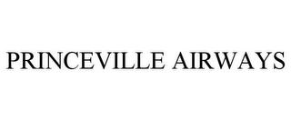 PRINCEVILLE AIRWAYS