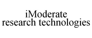 IMODERATE RESEARCH TECHNOLOGIES