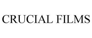 CRUCIAL FILMS
