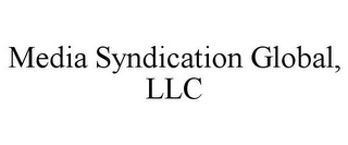 MEDIA SYNDICATION GLOBAL, LLC