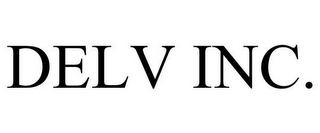 DELV INC.