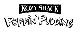 KOZY SHACK POPPIN' PUDDING