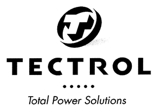 T TECTROL TOTAL POWER SOLUTIONS